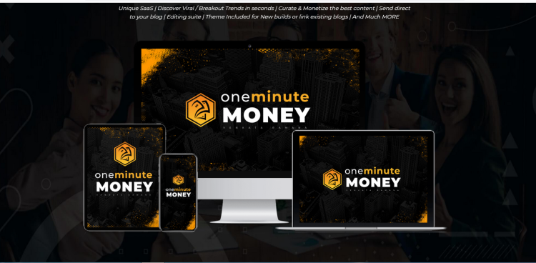 OneMinuteMoney Reviews|  Exploit Trends for Profit | Bonuses &OTOs |